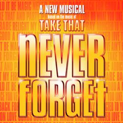 Never Forget (Take That Musical)