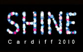 Shine Cardiff 2010