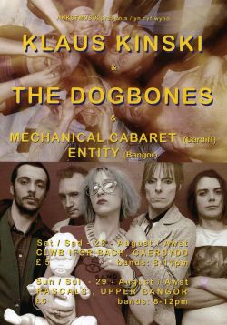 KLAUS KINSKI / THE DOGBONES /MECHANICAL CABARET