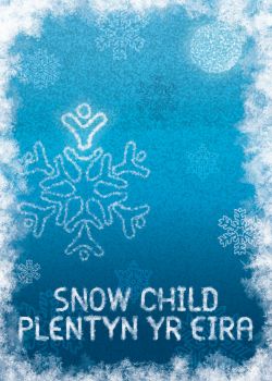 Snow Child / Plentyn Yr Eira